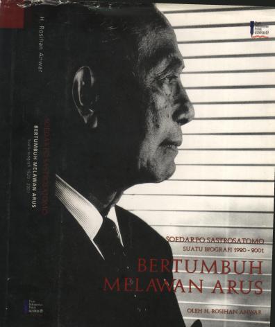 Soedarpo Sastrosatomo  Suatu biografi 1920-2001 BERTUMBUH MELAWAN ARUS Oleh: H. Rosihan Anwar Diterbitkan oleh: PUSAT DOKUMENTASI POLITIK GUNTUR 49  Pusdok Guntur 49 Foto Cover diambil dari koleksi foto pribadi:  Mien Soedarpo Foto-foto diambil dari koleksi foto pribadi: Mien Soedarpo Ibu Sanninah alm Dr Sapoean Sastrosatomo Soebadio Sastrosatomo aim Sanjoto Sastromihardjo Idham Ari Wibisono Jack Abbott alm Yayasan Soedjatmoko Pusdok GUNTUR 49 Desain & Tata Letak;  PDP Guntur 49 Cetakan Pertama  Maret 2001 ISBN 979-8771-34-1 Penerbit: PDP Guntur 49 Jl. Guntur No. 49 Jakarta 12970 Indonesia Telp. 021-8303489 Fax. 021-8318658 E-mail: rbpdpg49@bit.net.id